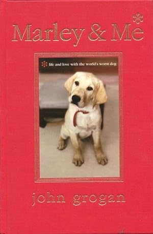 Seller image for Marley & Me: life and love with the world's worst dog for sale by Austin's Antiquarian Books