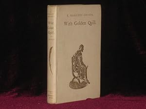 With Golden Quill. A Cavalcade Depicting Shakespeare's Life and Times, with a Tudor Cameo By Will...