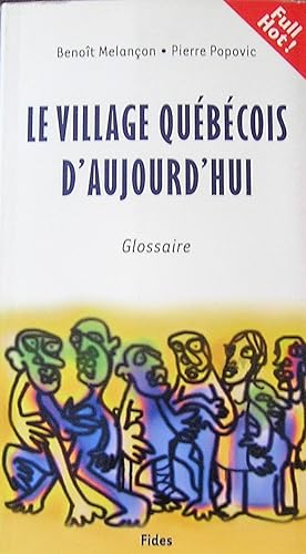 Bild des Verkufers fr Le village qubcois d'aujourd'hui: Glossaire zum Verkauf von Librairie La fort des Livres