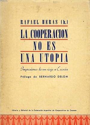 Imagen del vendedor de LA COOPERACION NO ES UNA UTOPIA, Impresiones de un Viaje a Escocia a la venta por Le-Livre