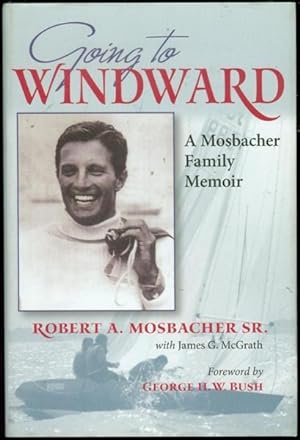 Seller image for Going to Windward : A Mosbacher Family Memoir for sale by Bookmarc's