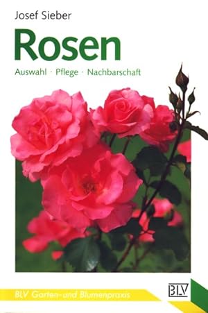 Bild des Verkufers fr Rosen - Auswahl, Pflege, Nachbarschaft. zum Verkauf von TF-Versandhandel - Preise inkl. MwSt.