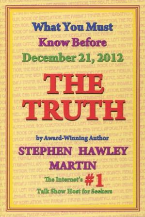 Seller image for The Truth: What You Must Know Before December 21, 2012 for sale by Kenneth A. Himber