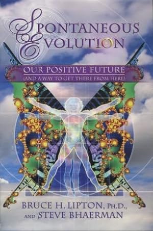 Immagine del venditore per Spontaneous Evolution: Our Positive Future (And A Way To Get There From Here) venduto da Kenneth A. Himber