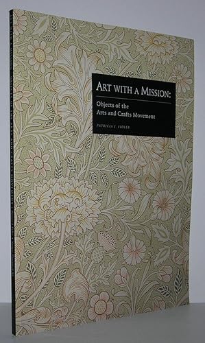 Seller image for ART WITH A MISSION Objects of the Arts and Crafts Movement for sale by Evolving Lens Bookseller