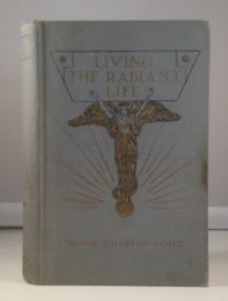 Image du vendeur pour Living The Radiant Life A Personal Narrative mis en vente par S. Howlett-West Books (Member ABAA)