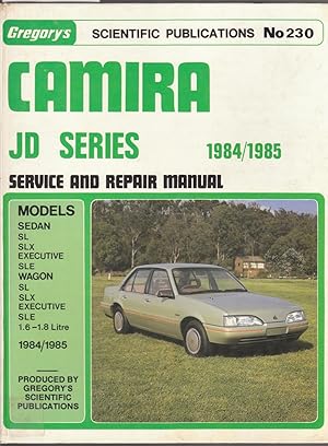 Immagine del venditore per Camira JD Series 1984/1985 Service and Repair Maunual : Gregopry's Scientific Publications No.230 venduto da Laura Books