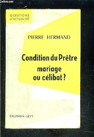 Image du vendeur pour CONDITION DU PRETRE- MARIAGE OU CELIBAT? mis en vente par Le-Livre
