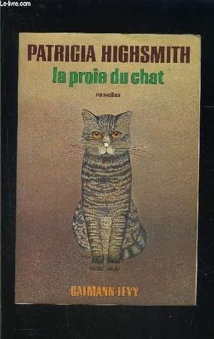 Image du vendeur pour LA PROIE DU CHAT- NOUVELLES mis en vente par Le-Livre