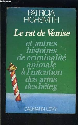 Seller image for LE RAT DE VENISE et autres histoires de criminalit animale  l'intention des amis des btes for sale by Le-Livre