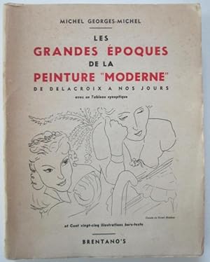 Bild des Verkufers fr Les Grandes Epoques de la Peinture "Moderne" de Delacroix a nos Jours zum Verkauf von Mare Booksellers ABAA, IOBA