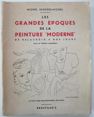 Les Grandes Epoques de la Peinture "Moderne" de Delacroix a nos Jours