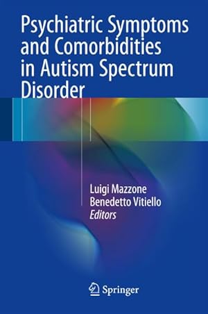 Imagen del vendedor de Psychiatric Symptoms and Comorbidities in Autism Spectrum Disorder a la venta por BuchWeltWeit Ludwig Meier e.K.