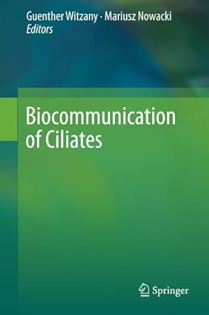 Immagine del venditore per Biocommunication of Ciliates venduto da BuchWeltWeit Ludwig Meier e.K.
