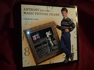 Seller image for Anthony and the Magic Picture Frame. Inscribed by the authors. for sale by BookMine