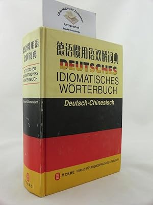 Deutsches idiomatisches Wörterbuch. Deutsch-Chinesisch