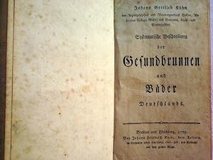 Systematische Beschreibung der Gesundbrunnen und Bäder Deutschlands. - Erstausgabe