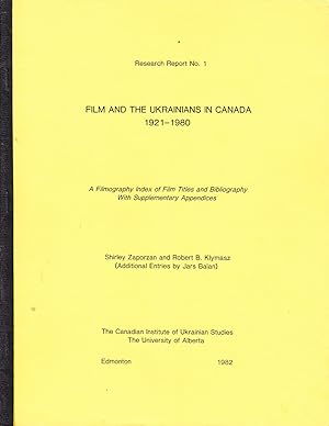 Imagen del vendedor de Film and the Ukrainians in Canada 1921-1980: A Filmography Index of Film Titles and Bibliography with Supplementary Appendices a la venta por John Thompson