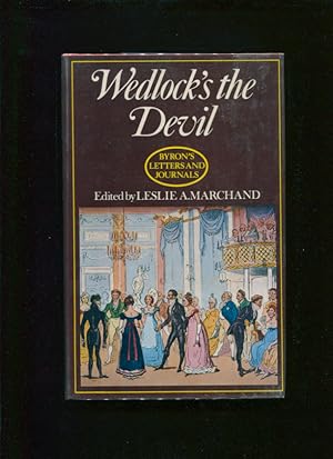 Seller image for Wedlock's the devil; His Letters and journals ;; v. 4; 1814-1815 ; edited by Leslie A. Marchand for sale by BIBLIOPE by Calvello Books