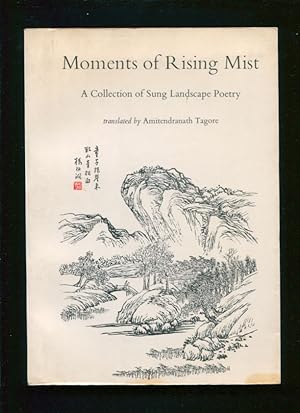 Seller image for Moments of rising mist; a collection of Sung landscape poetry for sale by BIBLIOPE by Calvello Books
