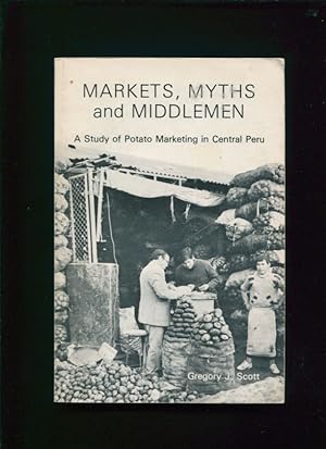 Markets, myths, and middlemen : a study of potato marketing in central Peru
