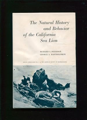 Seller image for The Natural History and Behavior of the California Sea Lion; by Richard S. Peterson and George A. Bartholomew. American Society of Mammalogists. Special publication;; no. 1 for sale by BIBLIOPE by Calvello Books