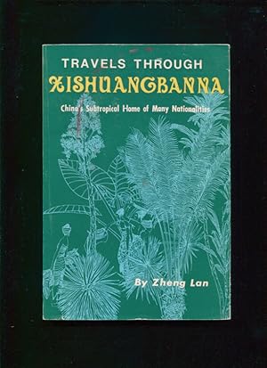 Travels through Xishuangbanna : China's subtropical home of many nationalities