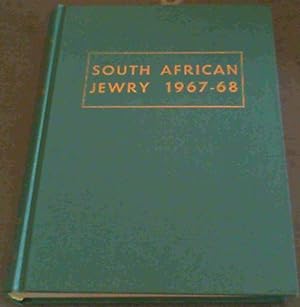 Immagine del venditore per South African Jewry - A Survey of the Jewish Community; Its Contributions to South Africa; Directory of Communal Institutions; and a Who's Who of Leading Possibilities - 1967-68 Edition venduto da Chapter 1