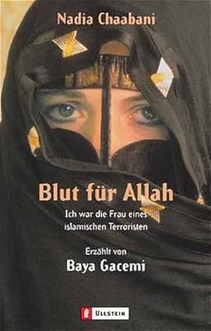 Bild des Verkufers fr Blut fr Allah: Ich war die Frau eines islamischen Terroristen zum Verkauf von Versandantiquariat Felix Mcke