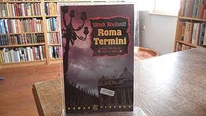 Seller image for Roma Termini. Schmutzige Politik hinter den Kulissen des Vatikans. Kriminalroman. for sale by Antiquariat Floeder