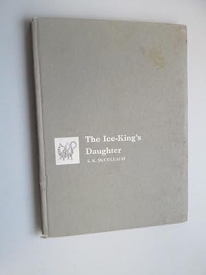 Bild des Verkufers fr The Ice-King's Daughter zum Verkauf von Goldstone Rare Books