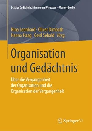 Seller image for Organisation und Gedchtnis : ber die Vergangenheit der Organisation und die Organisation der Vergangenheit for sale by AHA-BUCH GmbH