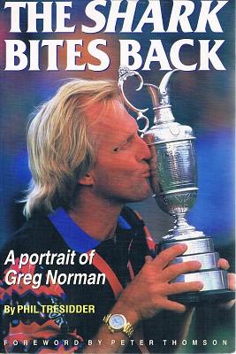 Seller image for The Shark Bites Back: A Portrait Of Greg Norman for sale by Marlowes Books and Music