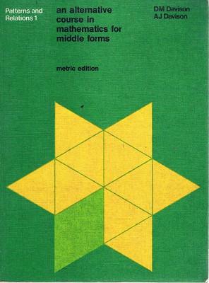 Patterns And Relations 1: An Alternative Course In Mathematics For Middleforms