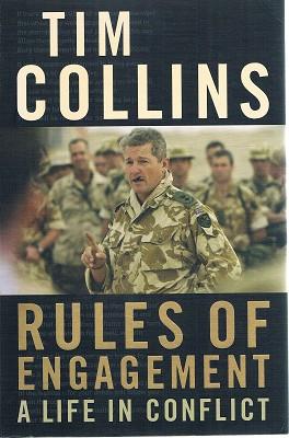 Seller image for Tim Collins: Rules Of Engagement, A Life In Conflict for sale by Marlowes Books and Music