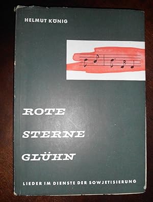 Seller image for Rote Sterne glhn: Lieder im Dienste der Sowjetisierung for sale by Buchstube Tiffany