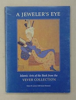 Bild des Verkufers fr A Jeweler's Eye. Islamic Arts of the Book from the Vever Collection. zum Verkauf von antiquariat peter petrej - Bibliopolium AG