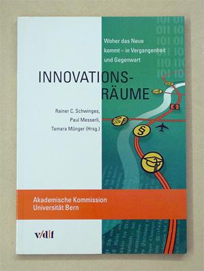 Seller image for Innovations-Rume. Woher das Neue kommt - in Vergangenheit und Gegenwart. for sale by antiquariat peter petrej - Bibliopolium AG