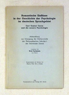 Immagine del venditore per Romantische Einflsse in der Geschichte der Psychologie im deutschen Sprachgebiet. Carl Gustav Carus und die neuere Psychologie. venduto da antiquariat peter petrej - Bibliopolium AG