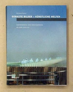 Seller image for Gebaute Bilder - knstliche Welten. Szenografie und Inszenierung an der Expo 02. for sale by antiquariat peter petrej - Bibliopolium AG