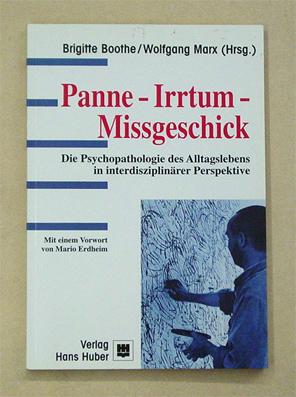 Seller image for Panne - Irrtum - Missgeschick. Die Psychopathologie des Alltagslebens in interdisziplinrer Perspektive. for sale by antiquariat peter petrej - Bibliopolium AG