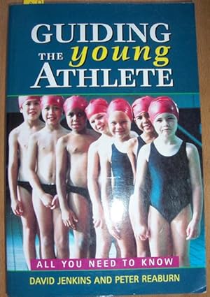 Seller image for Guiding the Young Athlete: All You Need to Know for sale by Reading Habit