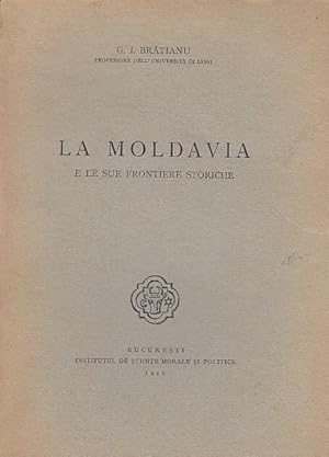 Imagen del vendedor de La Moldavia e le sue frontiere storiche. a la venta por Antiquariat Carl Wegner