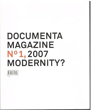 Seller image for Documenta Magazine No 1, 2007 Modernity? for sale by Antiquariat Bernd Preler