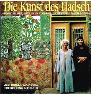 Seller image for Die Kunst des Hadsch. for sale by Antiquariat Bernd Preler