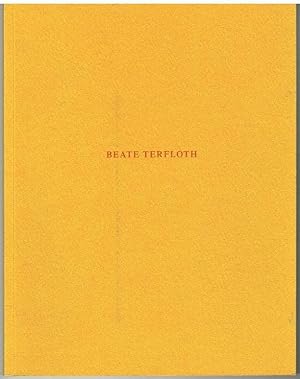 Seller image for Beate Terfloth. Aussstellungskatalog. for sale by Antiquariat Bernd Preler