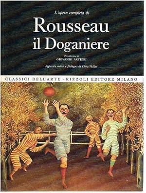 Bild des Verkufers fr L'opera completa di Rousseau il Doganiere. Apparati critici e filologici di Dora Vallier. zum Verkauf von Antiquariat Bernd Preler