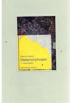 Bild des Verkufers fr Metamorphosen. 77 Decollagen auf Papier und Stein. zum Verkauf von Antiquariat Bernd Preler