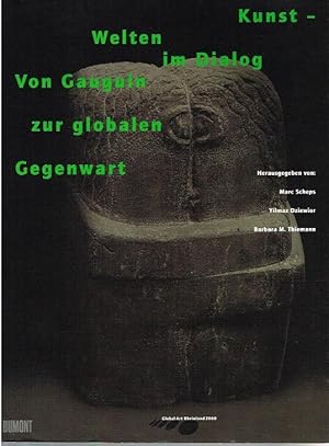 Bild des Verkufers fr Kunst - Welten im Dialog. Von Gauguin zur globalen Gegenwart. zum Verkauf von Antiquariat Bernd Preler