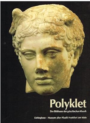 Seller image for Polyklet. Der Bildhauer der griechischen Klassik. for sale by Antiquariat Bernd Preler